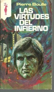Portada LAS VIRTUDES DEL INFIERNO - PIERRE BOULLE - PLAZA Y JANES