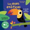 Portada LAS AVES EXOTICAS. MI PRIMER LIBRO DE SONIDOS - MARION BILLET - CIRCULO DE LECTORES