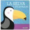Portada LA SELVA Y SUS ANIMALES - SUSAETA, EQUIPO - SUSAETA
