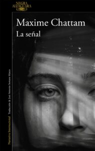 Portada LA SEÑAL - MAXIME CHATTAM - ALFAGUARA