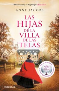 Portada LAS HIJAS DE LA VILLA DE LAS TELAS - ANNE JACOBS - DEBOLSILLO