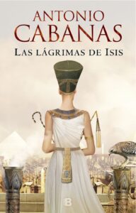 Portada LAS LÁGRIMAS DE ISIS - ANTONIO CABANAS - PLAZA Y JANES