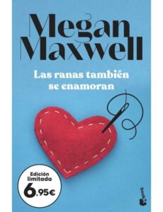 Portada LAS RANAS TAMBIÉN SE ENAMORAN - MEGAN MAXWELL - BOOKET