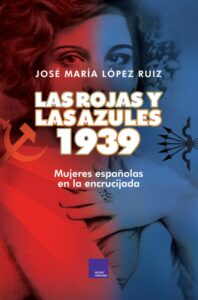 Portada LAS ROJAS Y LAS AZULES. 1939 - JOSE MARIA LÓPEZ RUIZ - MODUS OPERANDI