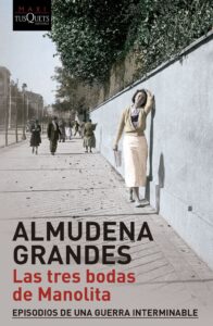 Portada LAS TRES BODAS DE MANOLITA - ALMUDENA GRANDES - TUSQUETS