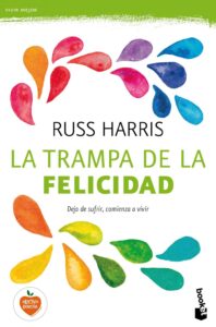 Portada LA TRAMPA DE LA FELICIDAD.BOOKET - RUSS HARRIS - ESPASA CALPE