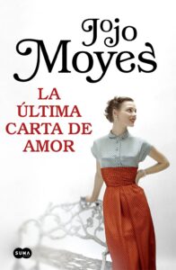 Portada LA ÚLTIMA CARTA DE AMOR - MOYES, JOJO - SUMA DE LETRAS