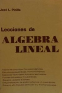 Portada LECCIONES DE ALGEBRA LINEAL - JOSE L. PINILLA -