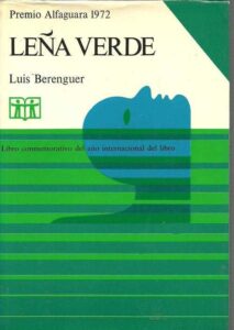 Portada LEÑA VERDE - LUIS BERENGUER - ALFAGUARA