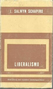 Portada LIBERALISMO. SU SIGNIFICADO Y SU HISTORIA - J.SALWYN SCHAPIRO - PAIDOS