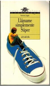 Portada LLAMAME SIMPLEMENTE SUPER - REINHOLD ZIEGLER - ANAYA