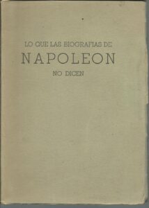 Portada LO QUE LAS BIOGRAFIAS DE NAPOLEON NO DICEN - MONS GUILLERMO TOWER - PIA SOCIEDAD DE SAN PABLO