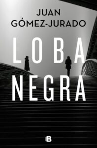 Portada LOBA NEGRA - JUAN GÓMEZ-JURADO - PLAZA Y JANES