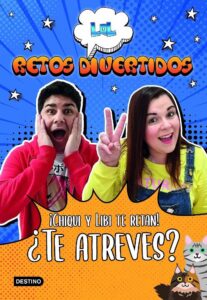 Portada LOL RETOS DIVERTIDOS. ¡CHIQUI Y LIBI TE RETAN! ¿TE ATREVES? - LOL RETOS DIVERTIDOS - DESTINO