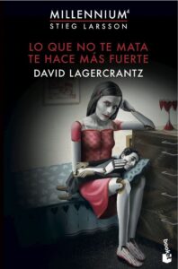 Portada LO QUE NO TE MATA TE HACE MÁS FUERTE - DAVID LAGERCRANTZ - DESTINO