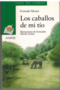 Portada LOS CABALLOS DE MI TIO - GONZALO MOURE - ANAYA