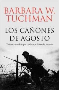 Portada LOS CAÑONES DE AGOSTO - BARBARA W.TUCHMAN  - RBA