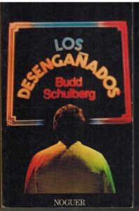 Portada LOS DESENGAÑADOS - BUDD SCHULBERG - NOGUER