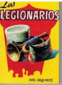 Portada LOS LEGIONARIOS - ABEL ESQUIROZ - EDICIONES GP