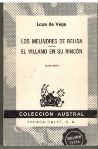 Portada LOS MELINDRES DE BELISA  EL VILLANO EN SU RINCON - LOPE DE VEGA - ESPASA CALPE
