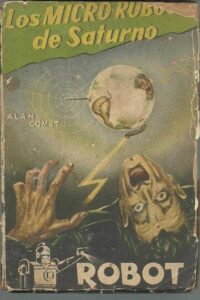Portada LOS MICRO ROBOTS DE SATURNO - ALAN GOMET - MANDO