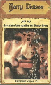 Portada LOS MISTERIOSOS ESTUDIOS DEL DOCTOR DRUM - JEAN RAY - JUCAR