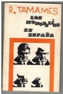Portada LOS MONOPOLIOS EN ESPAÑA - RAMON TAMANES - TECNOS