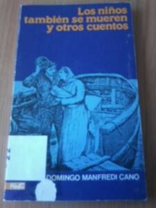 Portada LOS NIÑOS TAMBIEN SE MUEREN Y OTROS CUENTOS - DOMINGO MANFREDI CANO - MAGISTERIO