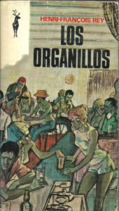 Portada LOS ORGANILLOS - HENRI FRANCOIS REY - PLAZA Y JANES