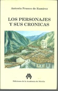Portada LOS PERSONAJES Y SUS CRONICAS - ANTONIA FRANCO DE RAMIREZ - ACADEMIA DE MERIDA