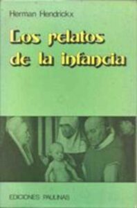 Portada LOS RELATOS DE LA INFANCIA - HERMAN HENDRICKX - PAULINAS