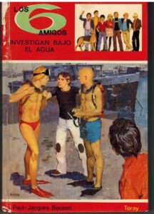 Portada LOS SEIS AMIGOS INVESTIGAN BAJO EL AGUA - PAUL JACQUES BONZON - TORAY