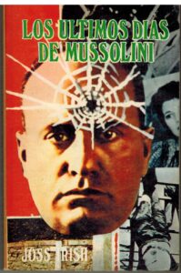 Portada LOS ULTIMOS DIAS DE MUSSOLINI - JOSS IRISH - PETRONIO