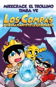 Portada LOS COMPAS Y EL DIAMANTITO LEGENDARIO - EL TROLLINO / TIMBA VK / MIKECRACK - MARTINEZ ROCA