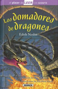 Portada LOS DOMADORES DE DRAGONES - EDITT NESBIT - SUSAETA