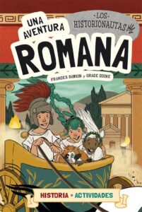 Portada LOS HISTORIONAUTAS. UNA AVENTURA ROMANA - DURKIN, FRANCES / COOKE, GRACE - LA GALERA