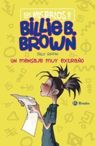 Portada LOS MISTERIOS DE BILLIE B. BROWN, 2. LOS MENSAJES SECRETOS - RIPPIN, SALLY - BRUÑO