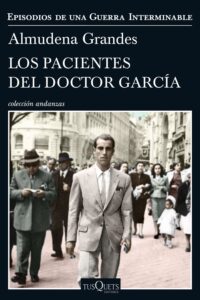 Portada LOS PACIENTES DEL DOCTOR GARCÍA - GRANDES, ALMUDENA - TUSQUETS