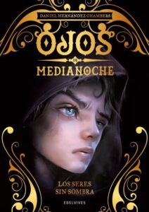 Portada LOS SERES SIN SOMBRA - DANIEL HERNÁNDEZ CHAMBERS - EDELVIVES