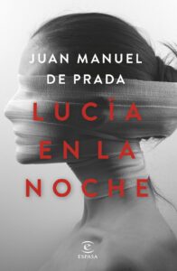 Portada LUCÍA EN LA NOCHE - JUAN MANUEL DE PRADA - ESPASA CALPE