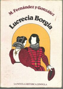 Portada LUCRECIA BORGIA - M. FERNANDEZ Y GONZALEZ - TEBAS