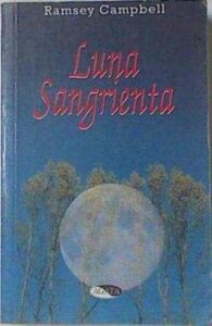 Portada LUNA SANGRIENTA - RAMSEY CAMPBELL - VIDORAMA