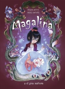 Portada MAGALINA Y EL GRAN MISTERIO (SER - DOUYE, SYLVIA/ANTISTA, PAOLA - ALFAGUARA