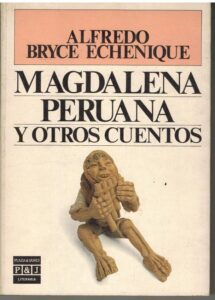 Portada MAGDALENA PERUANA Y OTROS CUENTOS - ALFREDO BRYCE ECHENIQUE - PLAZA Y JANES