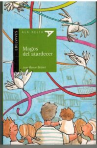 Portada MAGOS DEL ATARDECER - JOAN MANUEL GISBERT - EDELVIVES