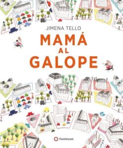 Portada MAMÁ AL GALOPE - JIMENA TELLO -