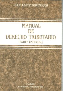 Portada MANUAL DE DERECHO TRIBUTARIO (PARTE ESPECIAL) - JOSE LOPEZ BERENGUER - JACARYAN