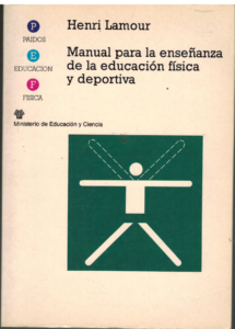 Portada MANUAL PARA LA ENSEÑANZA DE LA EDUCACION FISICA Y DEPORTIVA - HENRI LAMOUR - PAIDOS