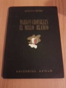 Portada MARGOT CROISILLES  EL MIRLO BLANCO - ALFREDO DE MUSSET - APOLO