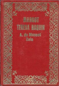 Portada MARGOT  TERESA RAQUIN - ALFREDO DE MUSSET / EMILIO ZOLA - PETRONIO